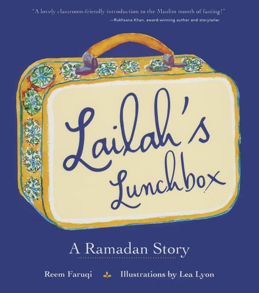 Lailah's Lunchbox: A Ramadan Story by Faruqi, Reem