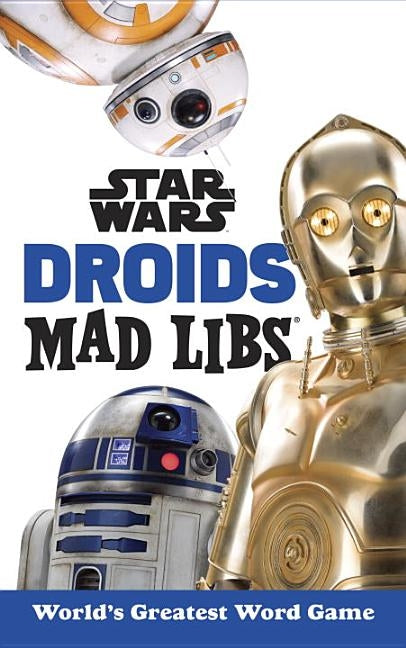 Star Wars Droids Mad Libs by Snider, Brandon T.