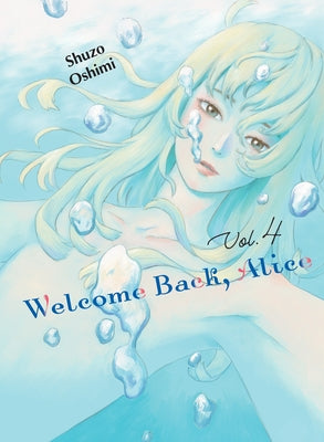 Welcome Back, Alice 4 by Oshimi, Shuzo