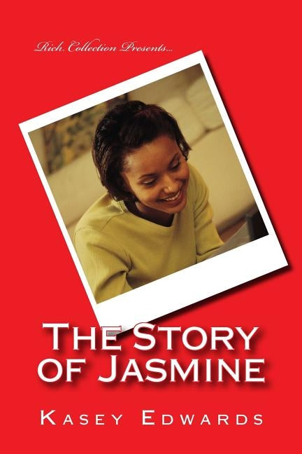 The Story Of Jasmine by Edwards, Kasey