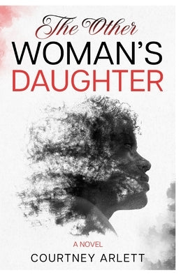The Other Woman's Daughter by Arlett, Courtney