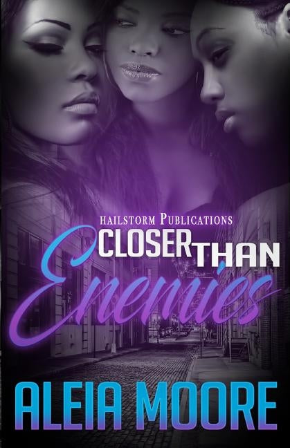 Closer Than Enemies by Moore, Aleia