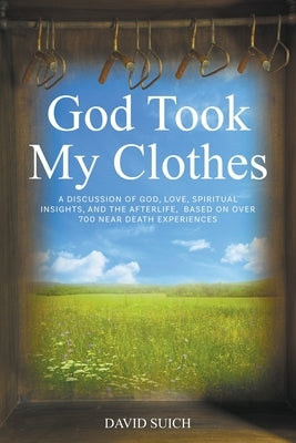 God Took My Clothes by Suich, David