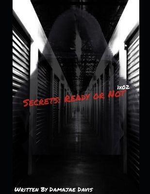 Secrets: Ready or Not by Davis, Damajae