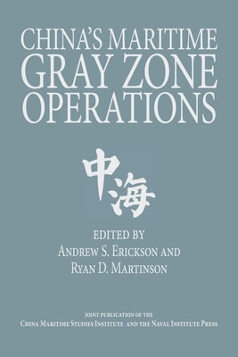China's Maritime Gray Zone Operations by Erickson, Andrew S.