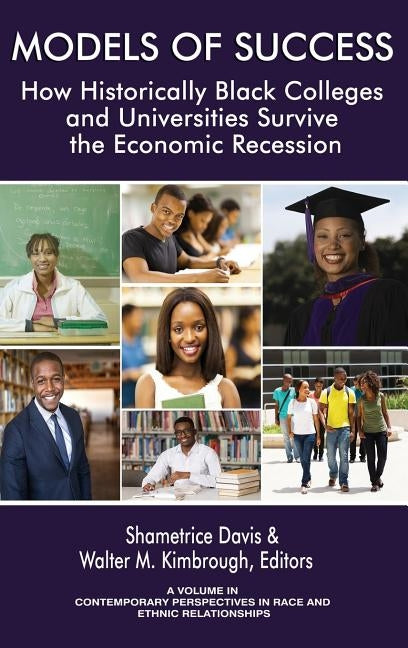 Models of Success: How Historically Black Colleges and Universities Survive the Economic Recession (hc) by Davis, Shametrice