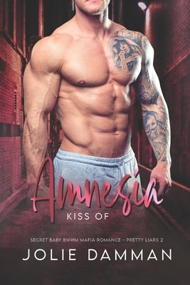 Kiss of Amnesia: Secret Baby BWWM Mafia Romance by Damman, Jolie
