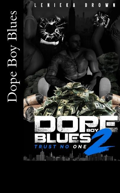 Dope Boy Blues 2: Trust No One by Brown, Lenieka
