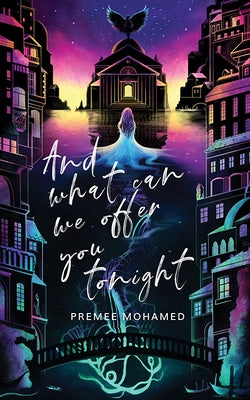 And What Can We Offer You Tonight by Mohamed, Premee