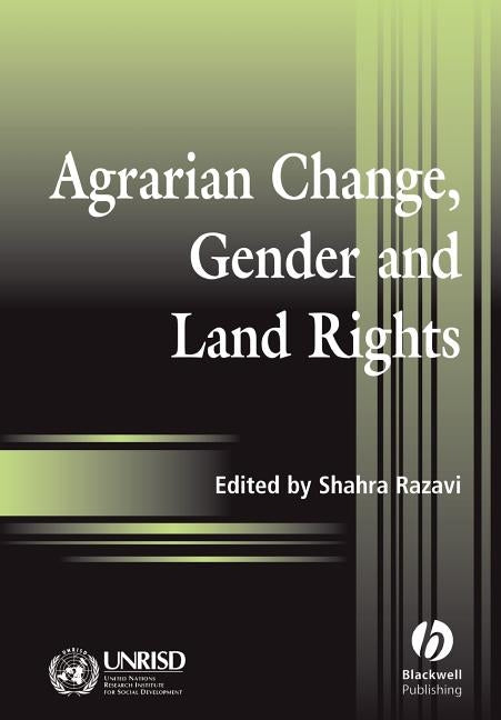 Agrarian Change, Gender and Land Rights by Razavi, Shahra