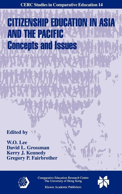 Citizenship Education in Asia and the Pacific: Concepts and Issues by Lee, W. O.