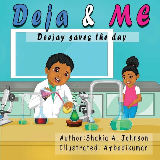 Deja and Me: Deejay saves the day by Johnson, Shakia A.