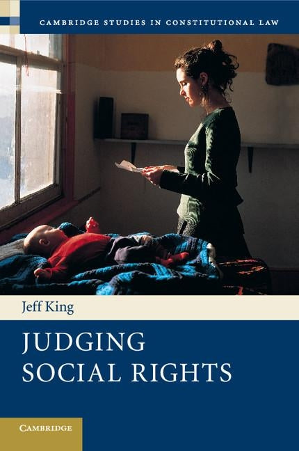 Judging Social Rights by King, Jeff