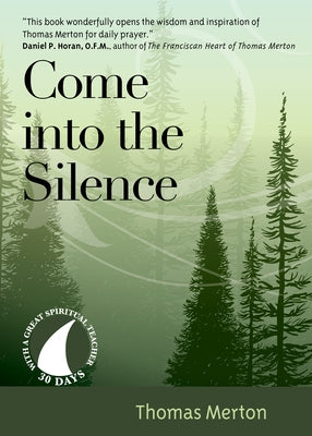 Come Into the Silence by Merton, Thomas