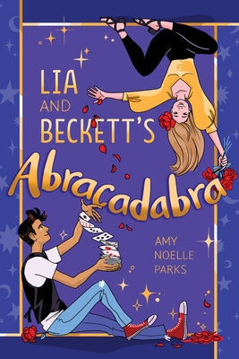 Lia and Beckett's Abracadabra by Parks, Amy Noelle