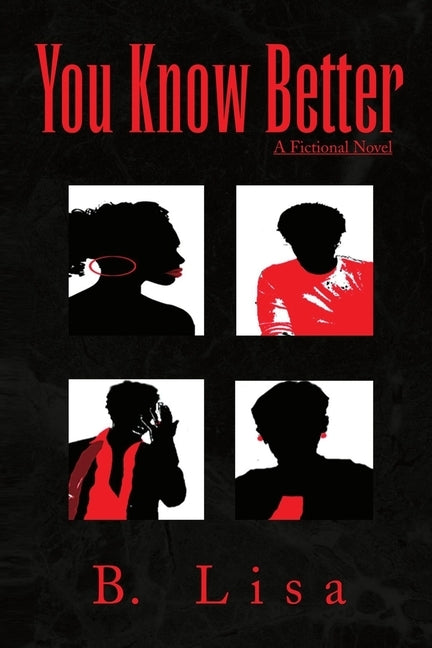 You Know Better by Lisa, B.