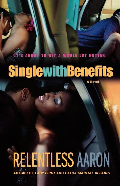Single with Benefits by Aaron, Relentless