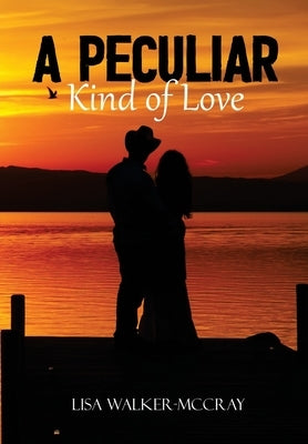 A Peculiar Kind of Love by McCray, Lisa Walker
