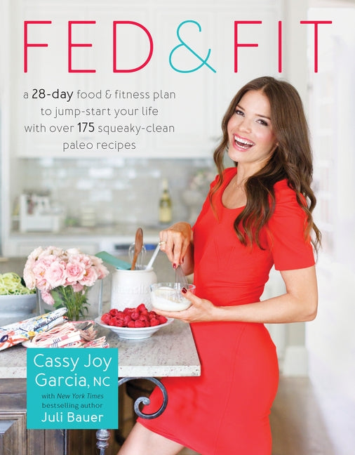 Fed & Fit by Garcia, Cassy Joy