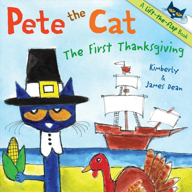 Pete the Cat: The First Thanksgiving by Dean, James