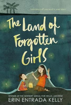 The Land of Forgotten Girls by Kelly, Erin Entrada