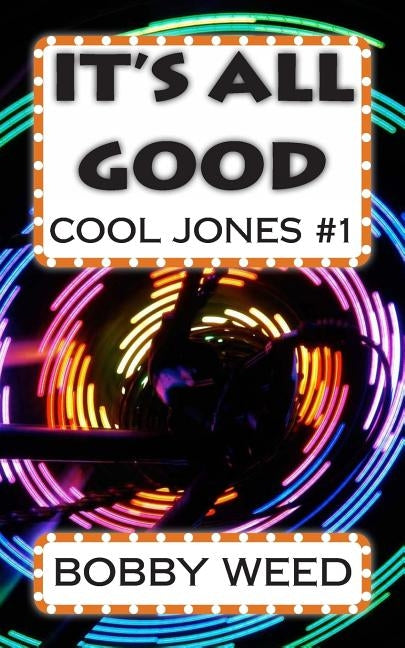 It's All Good: Cool Jones #1 by Weed, Bobby