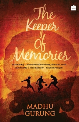 The Keeper of Memories by Gurung, Madhu