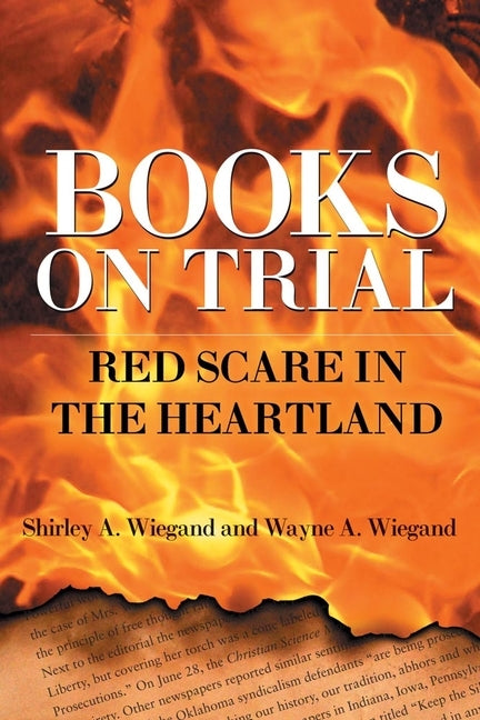 Books on Trial: Red Scare in the Heartland by Wiegand, Shirley A.