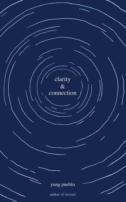 Clarity & Connection by Pueblo, Yung