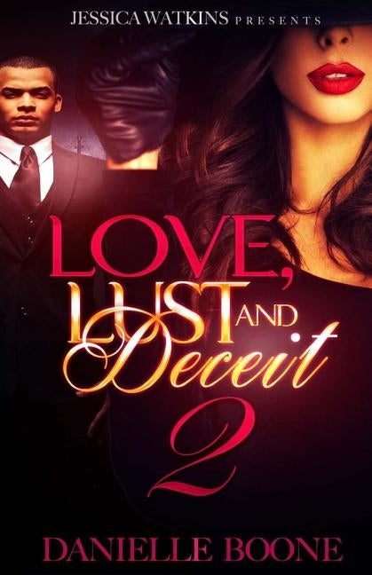 Love, Lust, and Deceit 2 by Boone, Danielle