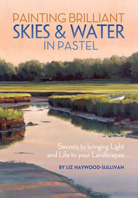 Painting Brilliant Skies and Water in Pastel by Haywood-Sullivan, Liz