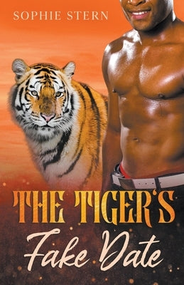 The Tiger's Fake Date by Stern, Sophie