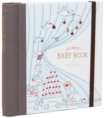 Le Petit Baby Book (Baby Memory Book, Baby Journal, Baby Milestone Book) by Laude, Claire