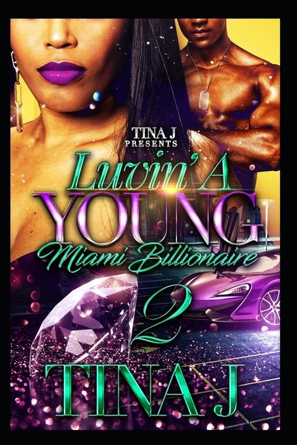 Luvin a Young Miami Billionaire 2 by J, Tina