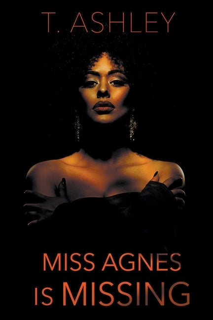 Miss Agnes is Missing by Ashley, T.