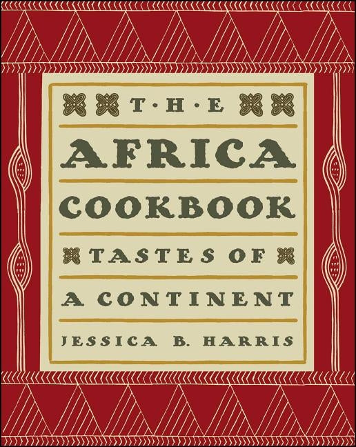 The Africa Cookbook: Tastes of a Continent by Harris, Jessica B.