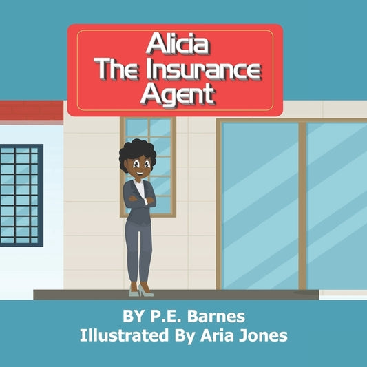 Alicia the Insurance Agent by Barnes, P. E.