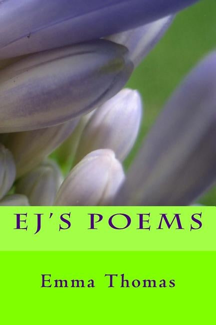 EJ's Poems by Thomas, Emma J.