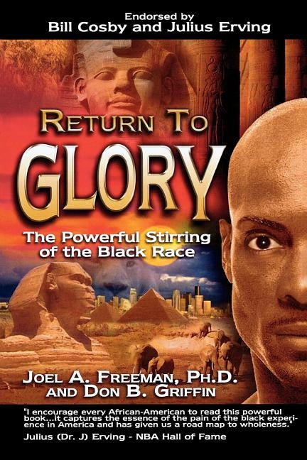 Return to Glory: The Powerful Stirring of the Black Race by Freeman, Joel A.