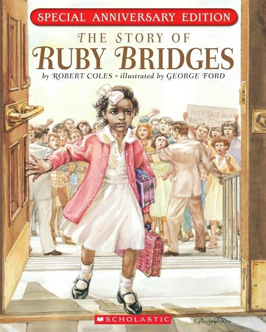 The Story of Ruby Bridges: Special Anniversary Edition by Coles, Robert