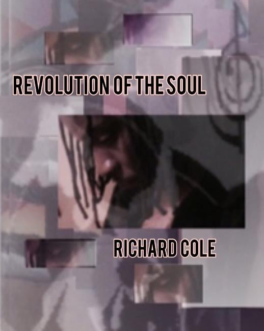 Revolution of the Soul by Cole, Richard