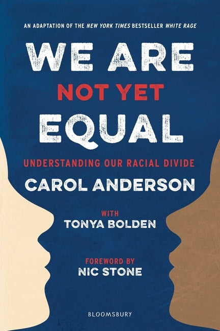 We Are Not Yet Equal: Understanding Our Racial Divide by Anderson, Carol