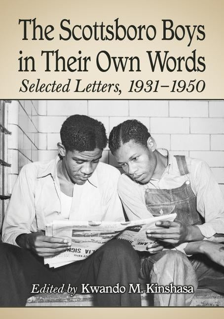 The Scottsboro Boys in Their Own Words: Selected Letters, 1931-1950 by M. Kinshasa, Kwando