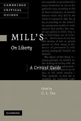 Mill's on Liberty: A Critical Guide by Ten, C. L.