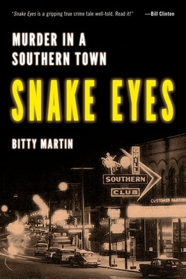 Snake Eyes: Murder in a Southern Town by Martin, Bitty