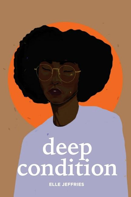 Deep Condition by Jeffries, Elle