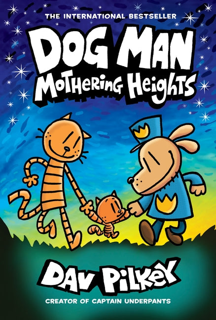 Dog Man: Mothering Heights by Pilkey, Dav