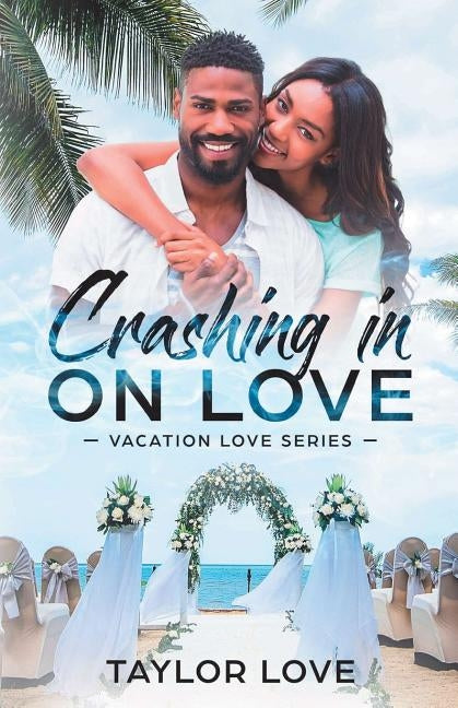 Crashing In On Love by Love, Taylor