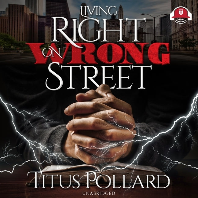 Living Right on Wrong Street by Pollard, Titus