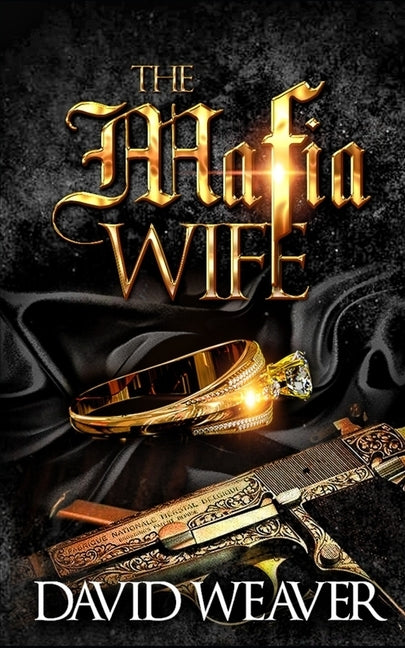 The Mafia Wife: (A Standalone Love Story) by Weaver, David